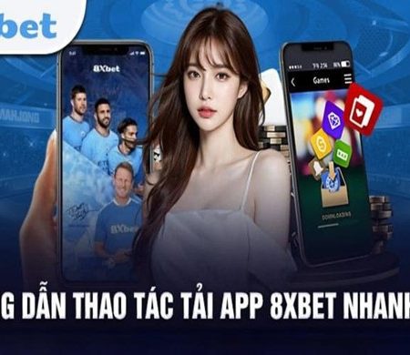 Cách Vào 8xbet Trên Điện Thoại Android và iOS Đơn Giản Nhất