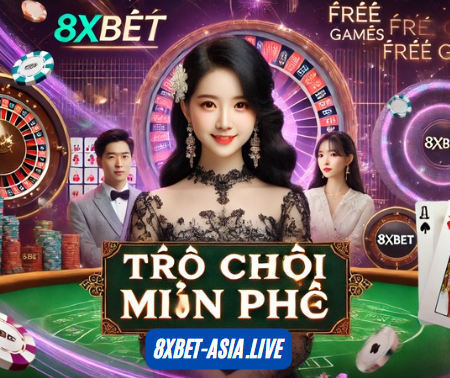 Chơi Game Miễn Phí Mọi Lúc, Mọi Nơi Tại 8xbet